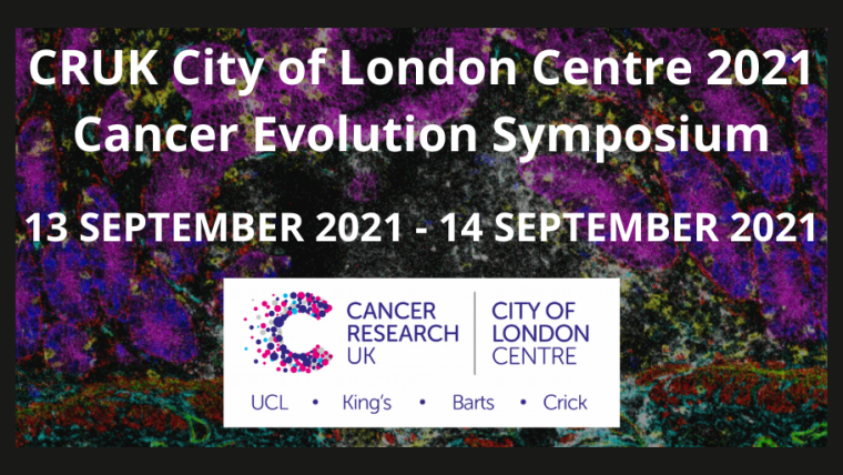 CRUK City of London Centre 2021 Cancer Evolution Symposium Flyer