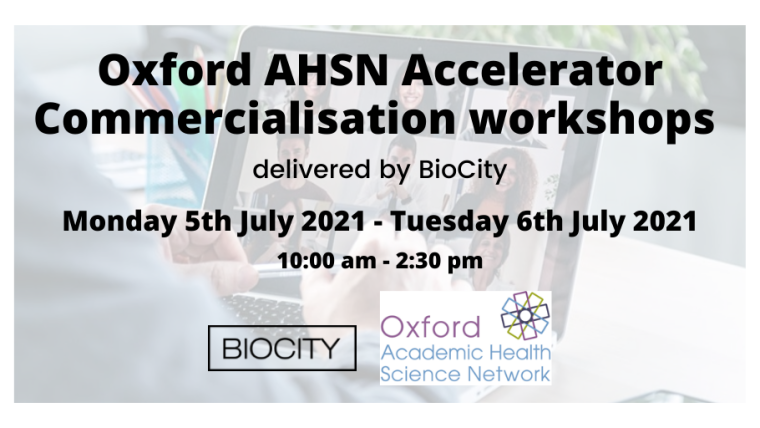 Oxford AHSN Accelerator Commercialisation workshops July 2021 flyer